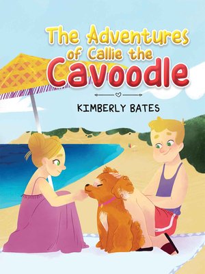 cover image of The Adventures of Callie the Cavoodle